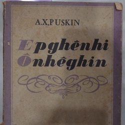 EPGHÊNHI ÔNHÊGHIN (tiểu thuyết thơ).
Tác giả: A.X. Puskin.
Người dịch: Thái Bá Tân 274811