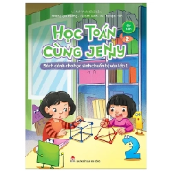 Học Toán Cùng Jenny - Sách Dành Cho Học Sinh Chuẩn Bị Vào Lớp 1 - Bộ Cơ Bản - Tập 2 - Lê Anh Vinh, Vũ Văn Luân, Hoàng Quế Hường, Vũ Thị Ngọc Yến (Mới 100%) Phát triển kỹ năng, trí tuệ cho trẻ, NXB Kim Đồng - SÁCH ĐẠI HỌC