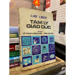 Tâm lý giáo dục - J. Leif, J. Delay (Lê Thanh Hoàng Dân, Trần Hữu Đức dịch)