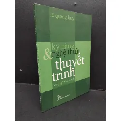 [Sách Cũ SCGR] Kỹ năng và nghệ thuật thuyết trình song ngữ Việt Anh mới 90% bẩn bìa, ố nhẹ 2006 HCM2410 Lê Quang Huy KỸ NĂNG