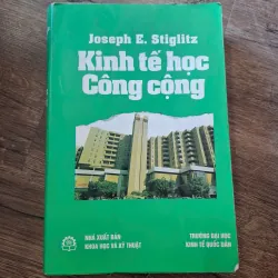 Kinh tế học Công cộng (Economics of the Public Sector) - Joseph E. Stiglitz - Kinh tế học