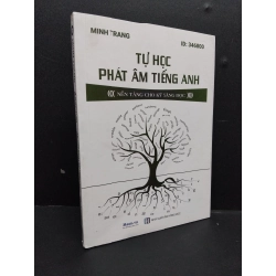 Tự học phát âm tiếng anh nền tảng cho kỹ năng đọc mới 90% bẩn nhẹ 2022 HCM2207 Minh Trang HỌC NGOẠI NGỮ