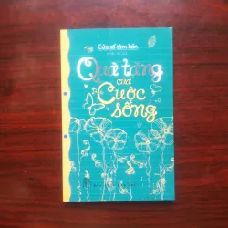 [Sách Sống Đẹp] Quà Tặng Của Cuộc Sống - Bộ Sách Cửa Sổ Tâm Hồn