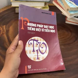 I Giáo Trình: Phương Pháp Dạy Học Tiếng Việt Ở Tiểu Học (Tập 1) - Nguyễn Quang Ninh - 2013