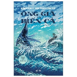 Ông Già Và Biển Cả (Nhã Nam) - Ernest Hemingway (Mới 100%) Tác phẩm kinh điển, Nhã Nam - SÁCH ĐẠI HỌC