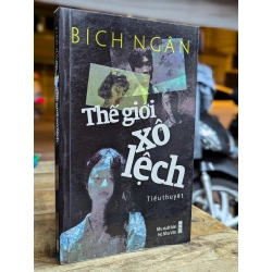 THẾ GIỚI XÔ LỆCH - BÍCH NGÂN