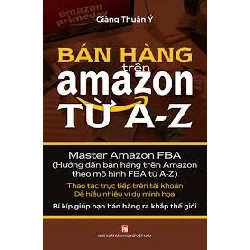 Bán hàng trên amazon từ A đến Z - Giàng Thuận Ý STB2647 Marketing - Kinh doanh