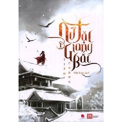 Nữ Tặc Giang Bắc - Tập 1 - Tiên Chanh, Mặc Lam ASB.PO Oreka Blogmeo 230225