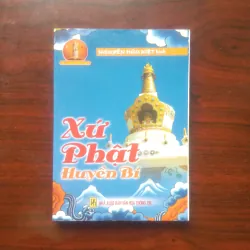 [Sách Hiếm] Xứ Phật Huyền Bí (Nguyễn Hữu Kiệt - Tủ Sách Huyền Môn/Tâm Linh)