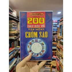 200 CÂU HỎI VỀ VẬN MỆNH CHÒM SAO - Thiệu Vĩ Hoa