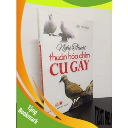(TẶNG BOOKMARK) Nghệ Thuật Thuần Hóa Chim Cu Gáy - Việt Chương Mới 95% RBK.ASB1303