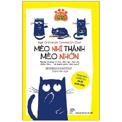 Mèo nhí thành mèo nhớn - Phóng khoáng, tự tin, độc lập, kiên trì, điềm tĩnh...và hạnh phúc như mèo - Stéphane Garnier 2020 New 100% HCM.PO