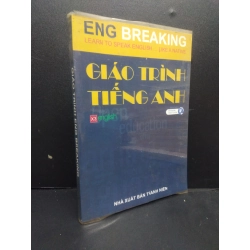 Giáo trình ENG Breaking - Giáo trình tiếng Anh 2018 mới 90% bẩn bìa HCM0905 giáo trình ngoại ngữ