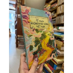 Kể chuyện những dòng sông Việt Nam - Mai Hương , Ngọc Tâm