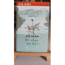Đi chơi bờ hồ -sách lưu kho mới 85%- 2018 Đỗ phấn [1301] SÁCH VĂN HỌC STB118