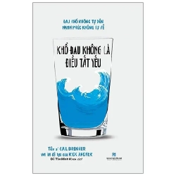 Khổ Đau Không Là Điều Tất Yếu - Gail Brenner