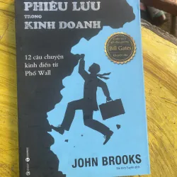 NHỮNG CUỘC PHIÊU LƯU TRONG KINH DOANH