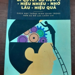 BÍ QUYẾT ĐỂ HỌC ÍT - HIỂU NHIỀU - NHỚ LÂU - HIỆU QUẢ 283266