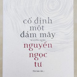 Cố định một đám mây - Nguyễn Ngọc Tư 187152