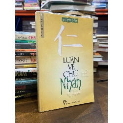 Luận về chữ Nhân - Huyền Cơ 472986