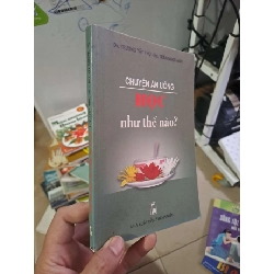 Chuyện ăn uống học như thế nào? - Tất Thọ - Ngọc Anh GIÁO TRÌNH, CHUYÊN MÔN HCM0910
