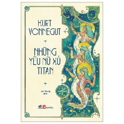 Những Yêu Nữ Xứ Titan - Kurt Vonnegut