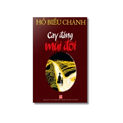 Cay Đắng Mùi Đời - Hồ Biểu Chánh