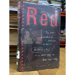 Red : The Next American Writers - Teenage Girls - on What Fires up Their Lives Today