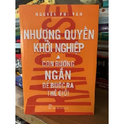 Nhượng quyền khởi nghiệp con đường ngắn để bước ra thế giới- Nguyễn Phi Vân