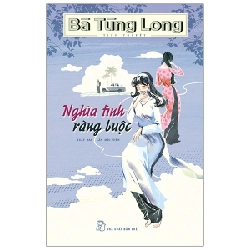 Nghĩa Tình Ràng Buộc - Bà Tùng Long