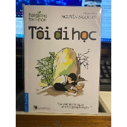 [Phiên Chợ Sách Cũ] Tôi Đi Học - Sách kỹ năng sống - Nguyễn Ngọc Ký 0506