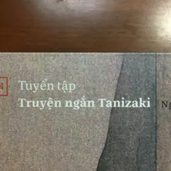 [TRUYỆN NGẮN - NHẬT BẢN] Tuyển tập Tanizaki Junichiro