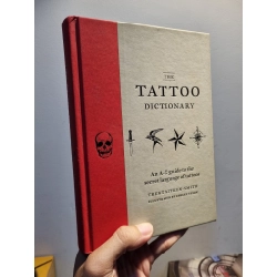 TATTOO DICTIONARY : An A-Z Guide To The Secret Language of Tattoos - Trent Aitken-Smith 233016