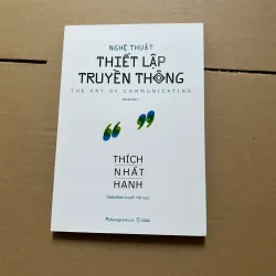 Nghệ thuật thiết lập truyền thông - Thích Nhất Hạnh