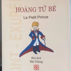 Hoàng Tử Bé - Bùi Giáng dịch - ấn bản 2011