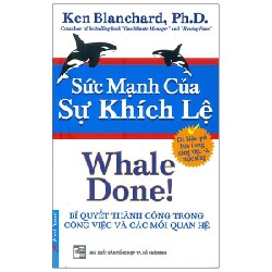 Sức Mạnh Của Sự Khích Lệ - Ken Blanchard 27886