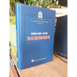 Thăng long Hà Nội thư mục công trình nghiên cứu - Vũ Văn Quân & Đỗ Thị Hương Thảo