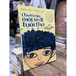 Cho tôi xin một vé đi tuổi thơ - Nguyễn Nhật Ánh (bản đặc biệt) 721830