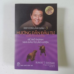 Dạy con làm giàu 3 - Hướng dẫn đầu tư (2019)