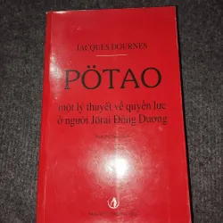 POTAO, MỘT LÝ THUYẾT VỀ QUYỀN LỰC Ở NGƯỜI JORAI ĐÔNG DƯƠNG - JACQUES DOURNES