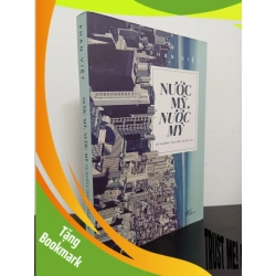 (TẶNG BOOKMARK) Nước Mỹ, Nước Mỹ Và Những Truyện Ngắn Mới (2016) - Phan Việt Mới 90% RBK.ASB0703