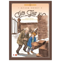 Văn Học Kinh Điển - Thời Thơ Ấu - Maxim Gorky (Mới 100%) Tác phẩm kinh điển, Huy Hoàng - SÁCH ĐẠI HỌC