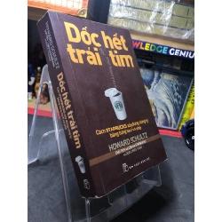 Dốc hết trái tim Cách Starbucks xây dựng công ty bằng từng tách cà phê 2013 mới 70% ố vàng Howard Schultz và Dori Jones Yang HPB0207 KỸ NĂNG 177971