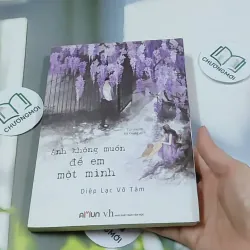 Anh Không Muốn Để Em Một Mình - Diệp Lạc Vô Tâm 744746
