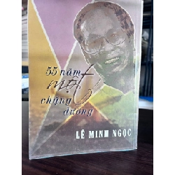 55 Năm Một Chặng Đường - Lê Minh Ngọc 933638