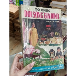 Tổ chức đời sống gia đình - Triệu Thị Chơi 779698