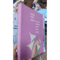 Sách: Sống tốt nhất trong những ngày đẹp nhất - TG: Dịch Tiểu Yển (B3) 1066387