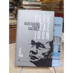 Sách: Park Tae Joon - Người đàn ông của Thép - TG: Lee Dae Hwan (B3) 1017899