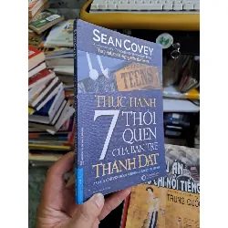 Thực hành 7 thói quen của bạn trẻ thành đạt mới 90% Sean Covey 2019 KỸ NĂNG VAVO1709