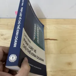 Giáo trình pháp luật về chủ thể kinh Doanh 751134